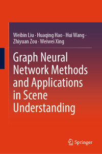 Graph Neural Network Methods and Applications in Scene Understanding - Weibin Liu - E-Book