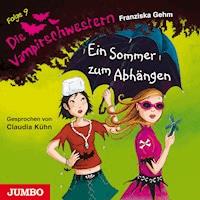 Die Vampirschwestern. Ein Sommer zum Abhängen [Band 9] - Franziska Gehm - Hörbuch