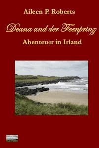 Deana und der Feenprinz - Aileen P. Roberts - E-Book