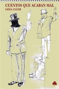 Cuentos que acaban mal - Géza Csáth - E-Book