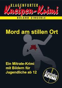 Mord am stillen Ort - Roland Zingerle - E-Book