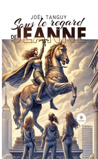 Sous le regard de Jeanne - Joël Tanguy - E-Book