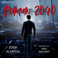 Roman 2040 - Zoey Aldrich - Hörbuch