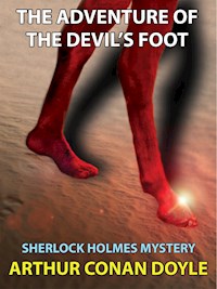 The Adventure of the Devil's Foot - Arthur Conan Doyle - E-Book