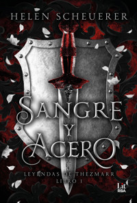 Sangre y acero - Helen Scheuerer - E-Book