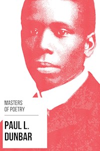 Masters of Poetry - Paul L. Dunbar - Paul Laurence Dunbar - E-Book