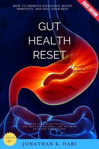 Gut Health Reset: - Jonathan K. Hari - E-Book