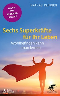 Sechs Superkräfte für Ihr Leben - Nathali Klingen - E-Book