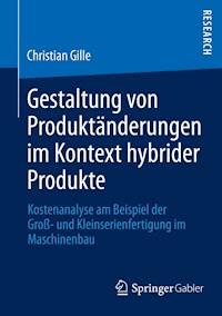 Gestaltung von Produktänderungen im Kontext hybrider Produkte - Christian Gille - E-Book