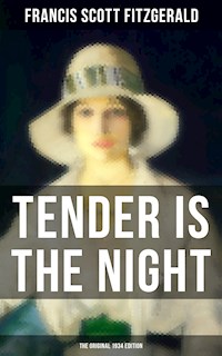 Tender is the Night (The Original 1934 Edition) - Francis Scott Fitzgerald - E-Book