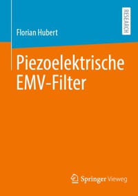 Piezoelektrische EMV-Filter - Florian Hubert - E-Book