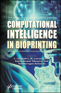 Computational Intelligence in Bioprinting -  - E-Book