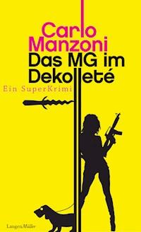 Das MG im Dekolleté - Manzoni Carlo - E-Book