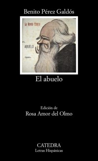 El abuelo - Benito Pérez Galdòs - E-Book
