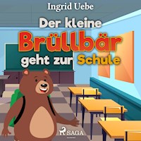 Der kleine Brüllbär geht zur Schule (Ungekürzt) - Ingrid Uebe - Hörbuch