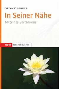 In Seiner Nähe - Lothar Zenetti - E-Book