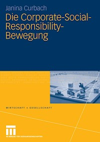 Die Corporate-Social-Responsibility-Bewegung - Janina Curbach - E-Book