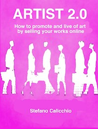 Artist 2.0 - Stefano Calicchio - E-Book