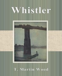 Whistler - T. Martin Wood - E-Book