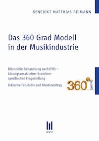 Das 360 Grad Modell in der Musikindustrie - Benedikt Matthias Reimann - E-Book