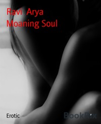 Moaning Soul - Ravi Arya - E-Book