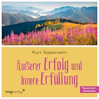 Äußerer Erfolg und innere Erfüllung - Kurt Tepperwein - Hörbuch