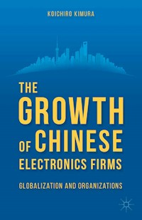 The Growth of Chinese Electronics Firms - K. Kimura - E-Book