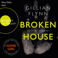 Broken House - Düstere Ahnung - Gillian Flynn - E-Book + Hörbuch