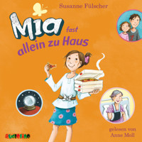 Mia fast allein zu Haus - Mia 7 - Susanne Fülscher - Hörbuch