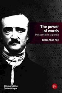 The power of words/Puissance de la parole - Edgar Allan Poe - E-Book