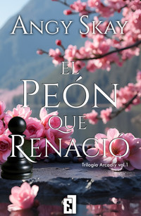 El peón que renació - Angy Skay - E-Book