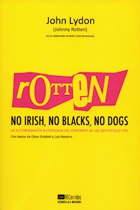 Rotten: No Irish, No Blacks, No Dogs - John Lydon - E-Book