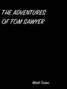 The Adventures Of Tom Sawyer - Mark Twain - E-Book