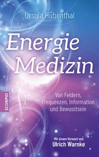 Energiemedizin - Ursula Hübenthal - E-Book