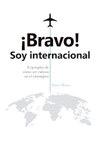 ¡Bravo! Soy internacional - Nancy Bravo - E-Book