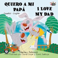 Quiero a mi Papá I Love My Dad - Shelley Admont - E-Book