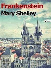 Frankenstein  - Mary Shelley - E-Book