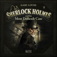 New Cases of Sherlock Holmes - Episode 9: Sherlock Holmes and his most difficult case - Arthur Conan Doyle - Hörbuch