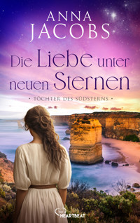 Töchter des Südsterns - Die Liebe unter neuen Sternen - Anna Jacobs - E-Book