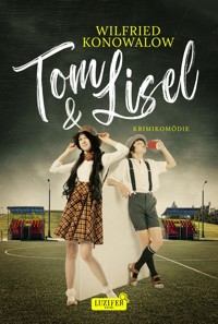 TOM & LISEL - Wilfried Konowalow - E-Book