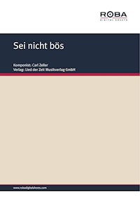 Sei nicht bös - Carl Zeller - E-Book