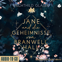 Jane und die Geheimnisse von Branwell Hall (ungekürtz) - Mechthild Gläser - Hörbuch