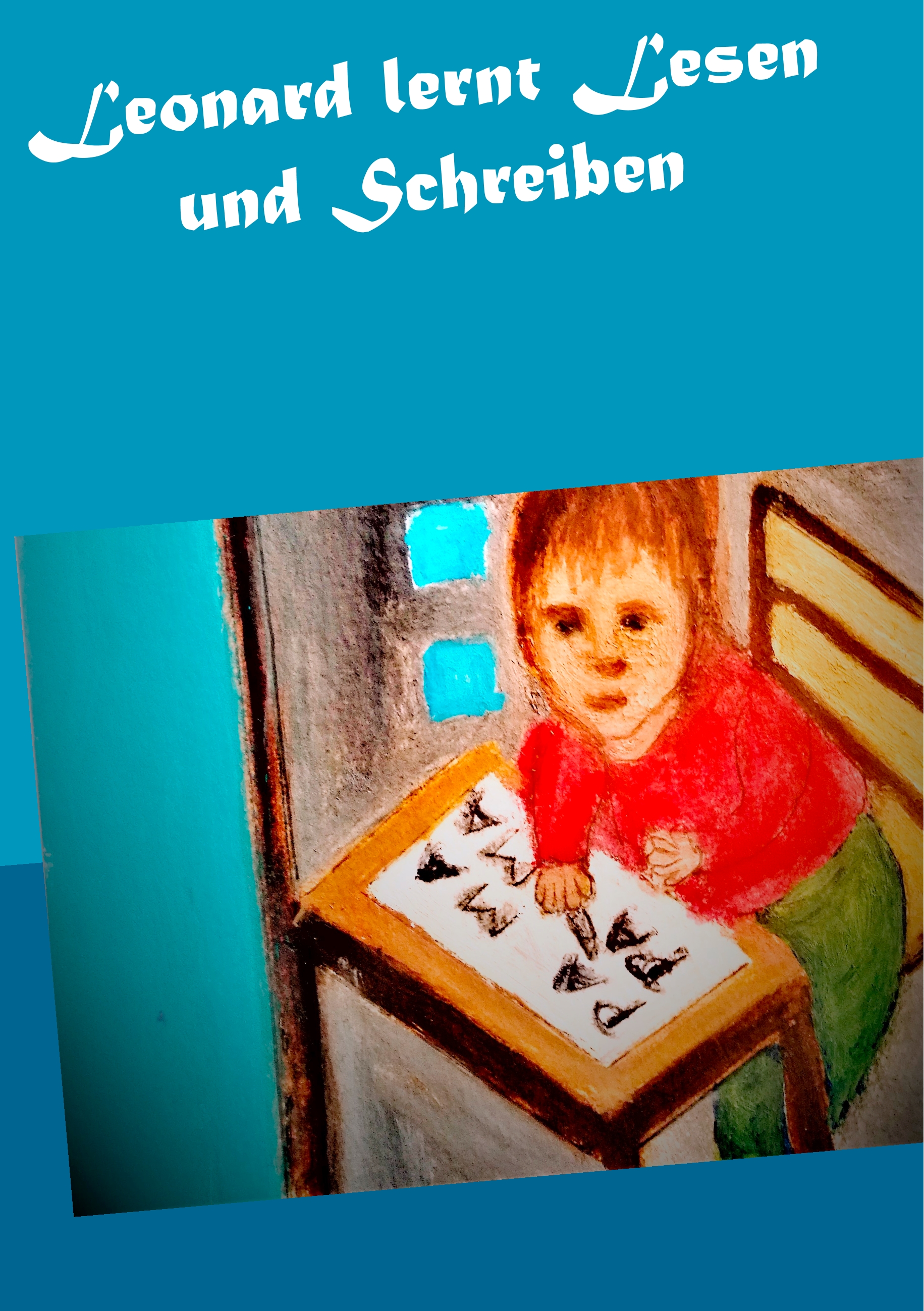 Leonard lernt Lesen und Schreiben - Gisela Paprotny - E-Book