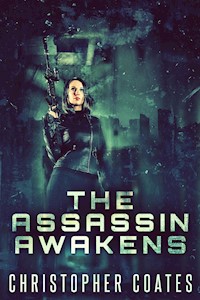 The Assassin Awakens - Christopher Coates - E-Book