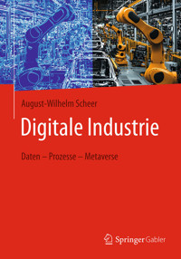 Digitale Industrie - August-Wilhelm Scheer - E-Book
