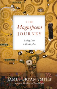The Magnificent Journey - James Bryan Smith - E-Book