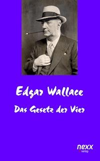 Das Gesetz der Vier - Edgar Wallace - E-Book