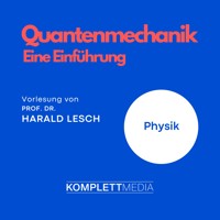 Quantenmechanik - Harald Lesch - Hörbuch