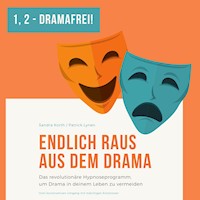Eins - Zwei - Dramafrei! Endlich raus aus dem Drama - Sandra Korth - Hörbuch