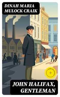 John Halifax, Gentleman - Dinah Maria Mulock Craik - E-Book